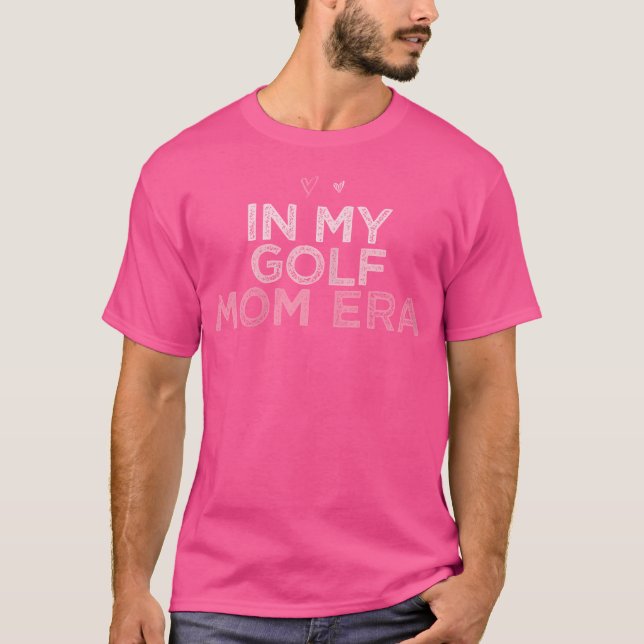 In My Golf Mom Era Funny Heart Women T-Shirt (Front)