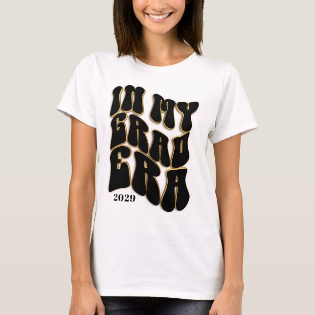 In My Grad Era Graduation T-Shirt (Front)