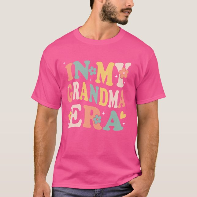 In My Grandma Era Funny Sarcastic Groovy Retro Mot T-Shirt (Front)