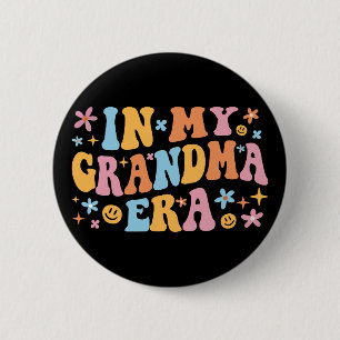 In My Grandma Era I Button