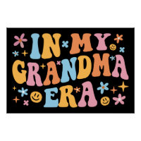 In My Grandma Era I