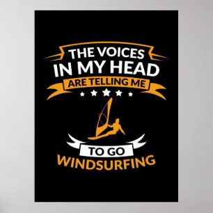 In My Head I Want To Go Windsurfing Poster