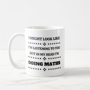 In My Head I'm Doing Maths Coffee Mug