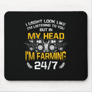 In My Head Im Farming 247 Tractors Farm Farmer Mouse Pad