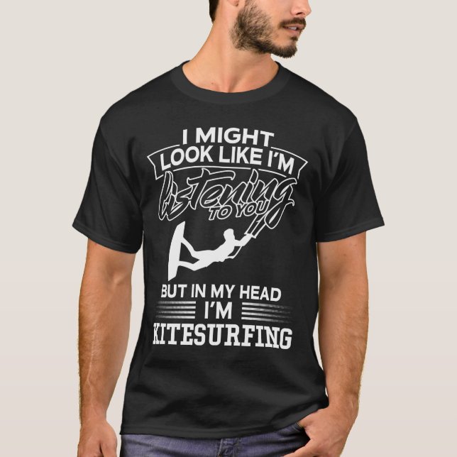 In My Head I'm Kitesurfing T-Shirt (Front)