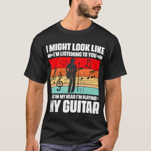 In My Head Im Playing Guitar Funny Rock Music T_Shirt