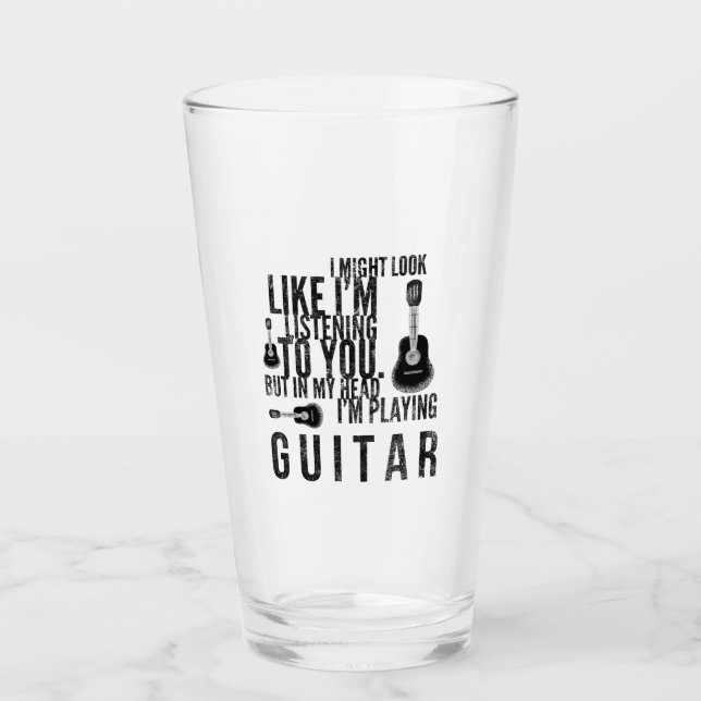 in my head I'm playing guitar Glass (Front)