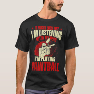In My Head I'm Playing Paintball Paintballer Pain T-Shirt