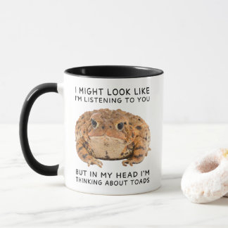 In My Head I'm Thinking About Toads Funny Mug