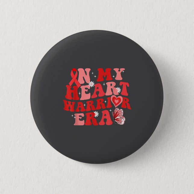 In My Heart Warrior Era Chd Heart Disease Awarenes Button (Front)
