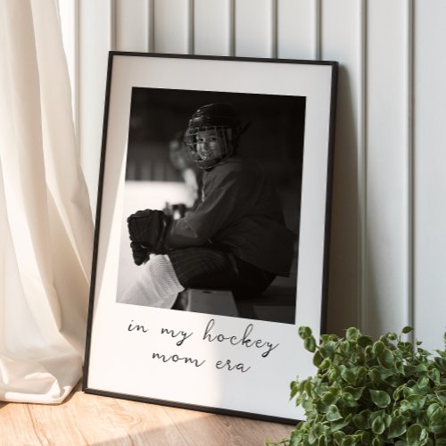 In My Hockey Mom Era Custom Photo Personalized Poster