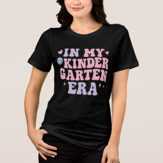In my kindergarten era design t-shirt Tri-Blend shirt
