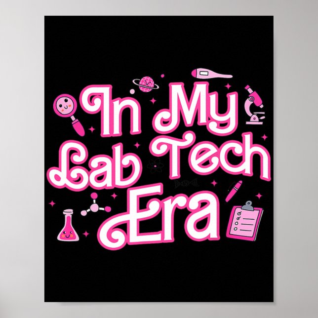 In My Lab Tech Era Medical Laboratory  Poster (Front)