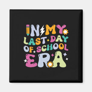 In My Last Day Of School Era Kids Groovy Teachers  Magnet