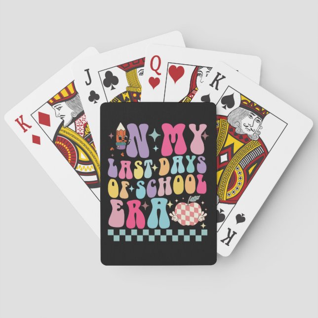 In My Last Days of School Era Teacher Life Groovy Poker Cards (Back)