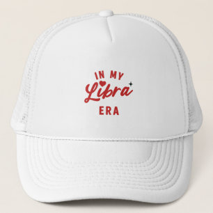 in my Libra era Hat , Libra birthday gift