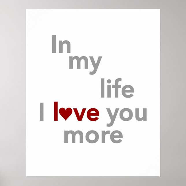 In my life I love you more print or poster (Front)