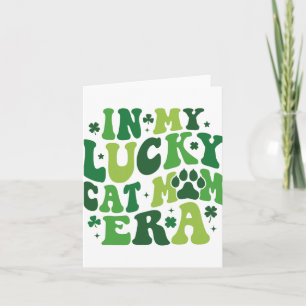 In My Lucky Cat Mom Era Groovy Irish Saint Patrick Card