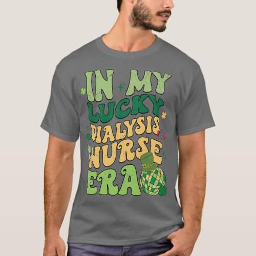 In My Lucky Dialysis Nurse Era St Patricks Day Iri T_Shirt
