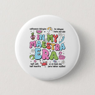 In My Maestra Era Spanish Bilingual Teacher Back T Button