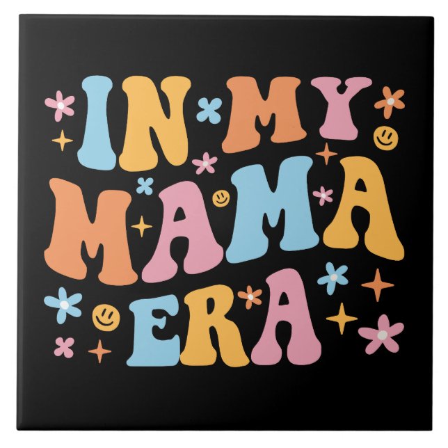 In My Mama Era I Ceramic Tile (Front)