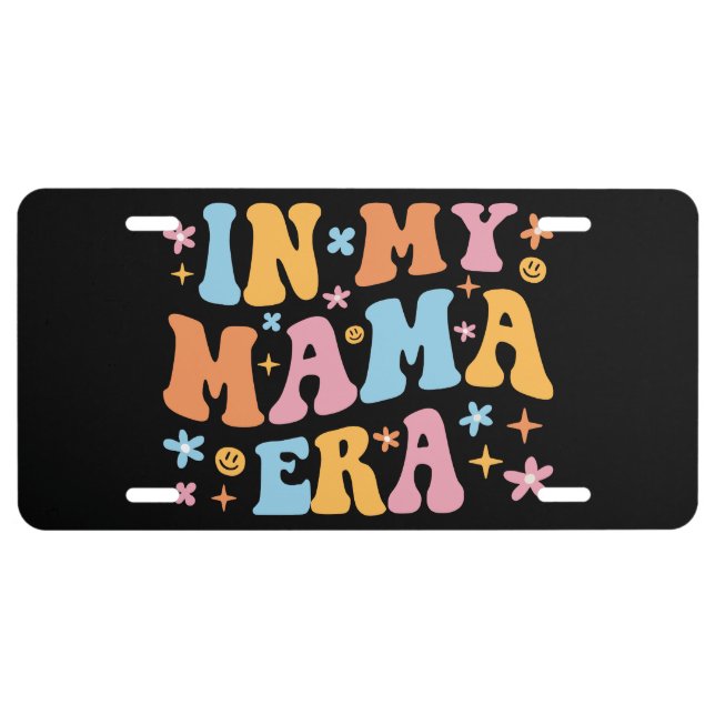 In My Mama Era I License Plate (Front)