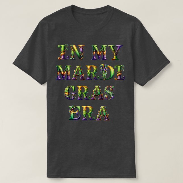 In my Mardi gras era  Festival Tee TShirt (Design Front)