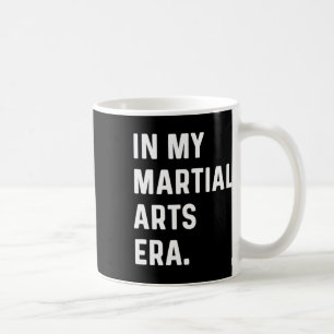 In My Martial Arts Era - Karate Judo Coffee Mug