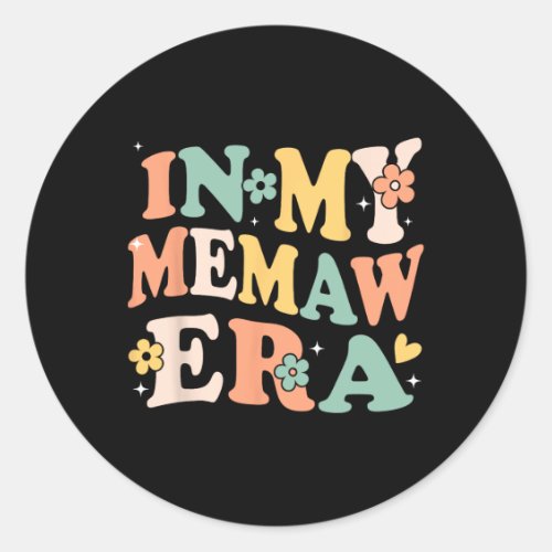 In My Memaw Era Funny Sarcastic Groovy Retro Mothe Classic Round Sticker