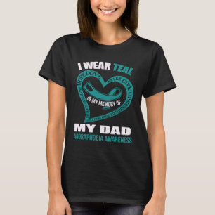 In my memory of my dad AGORAPHOBIA AWARENESS T-Shirt