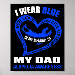 In my memory of my dad ALOPECIA AWARENESS Poster