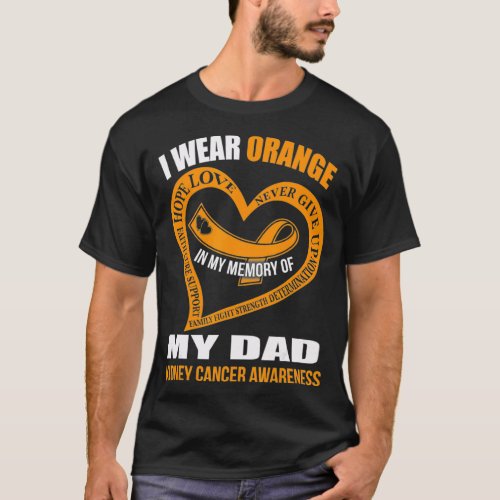 In my memory of my dad KIDNEY CANCER AWARENESS  T_Shirt