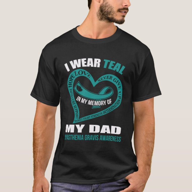 In my memory of my dad MYASTHENIA GRAVIS AWARENESS T-Shirt (Front)