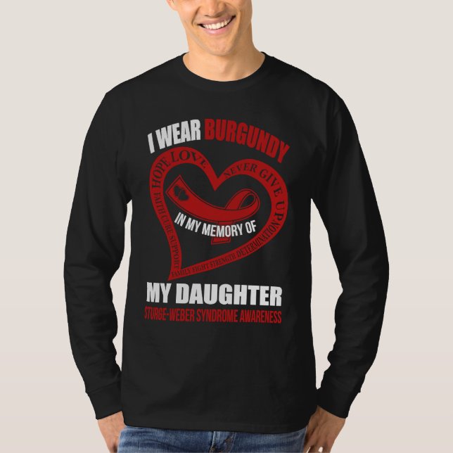 In my memory of my daughter STURGE WEBER SYNDROME  T-Shirt (Front)
