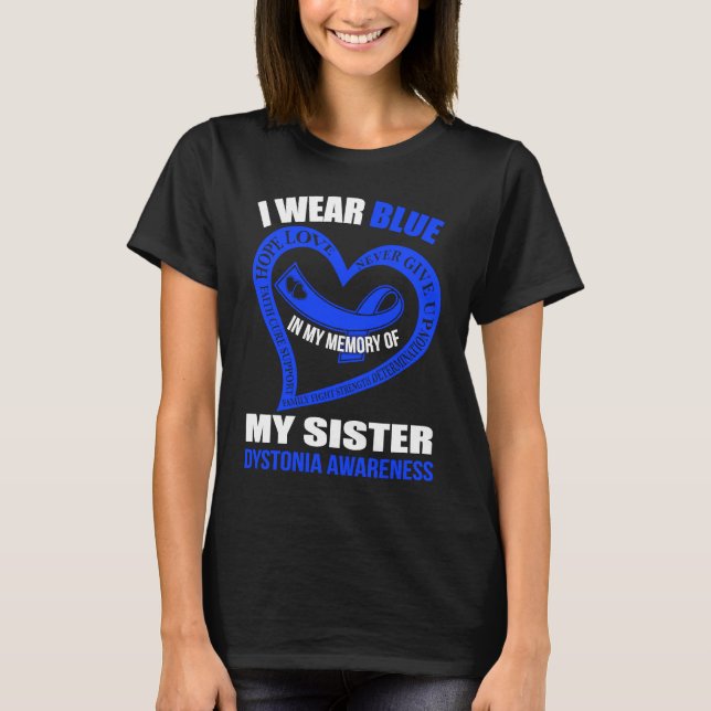 In my memory of my sister DYSTONIA AWARENESS T-Shirt (Front)