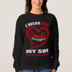 In my memory of my son BRAIN ANEURYSM AWARENESS Sweatshirt