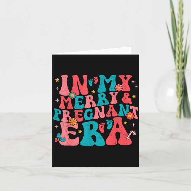 In My Merry And Pregnant Era Pregnancy Pregnant Ch Card (Front)