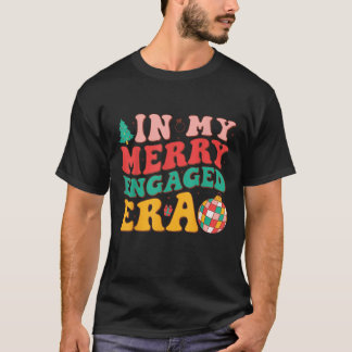 In My Merry Engaged Era Groovy Xmas Wedding Bride T-Shirt