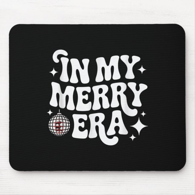 In My Merry Era Holiday Season Christmas Celebrati Mouse Pad (Front)