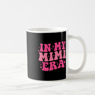 In My Mimi Era Funny Sarcastic Groovy Retro Mother Coffee Mug