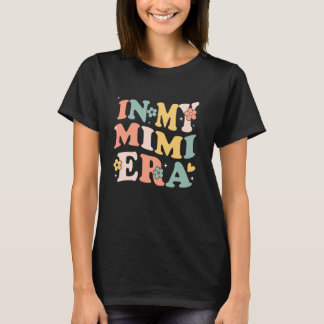 In My Mimi Era Funny Sarcastic Groovy Retro Mother T-Shirt
