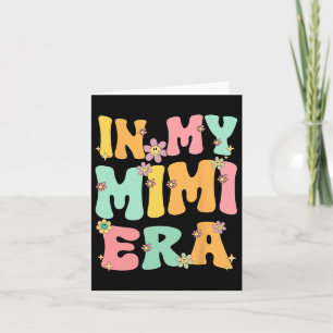 In My Mimi Era Retro Groovy Mimi Grandma Mothers D Card