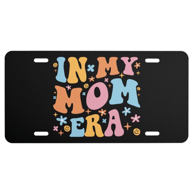 In My Mom Era I License Plate (Front)