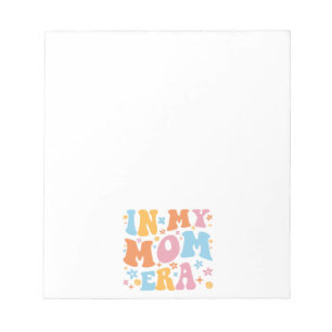 In My Mom Era I Notepad