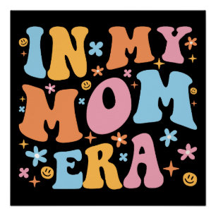 In My Mom Era I Poster