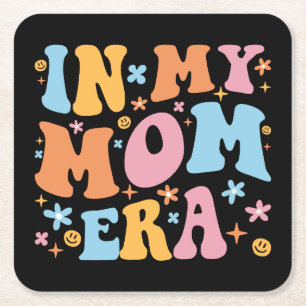 In My Mom Era I Square Paper Coaster