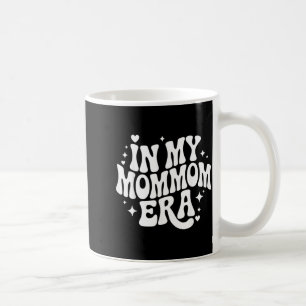 in My Mommom Era Funny Proud Grandma Nickname Coffee Mug