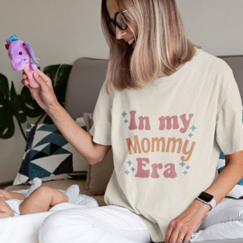 In My Mommy Era Personalized Funny Quote Womens T-shirt by cutencomfy at Zazzle