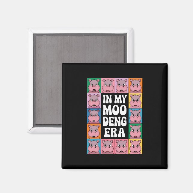 In My Moo Deng Era Moo Deng Hippo Lover Magnet (Front/Back)