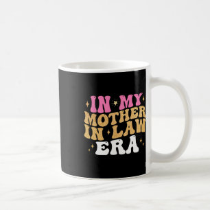 In My Mother In Law Era Wedding Day From Son Daugh Coffee Mug